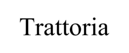 TRATTORIA trademark