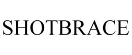 SHOTBRACE trademark