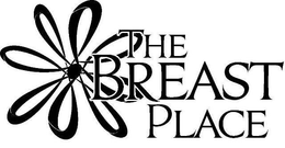 THE BREAST PLACE trademark