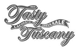 TASTY TUSCANY LACINATO GREEN KALE trademark