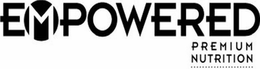 EMPOWERED PREMIUM NUTRITION trademark