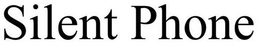 SILENT PHONE trademark