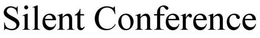 SILENT CONFERENCE trademark
