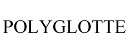 POLYGLOTTE trademark