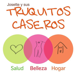JOSETTE Y SUS TRUQUITOS CASEROS SALUD BELLEZA HOGAR trademark