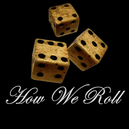 HOW WE ROLL trademark