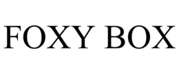 FOXY BOX trademark