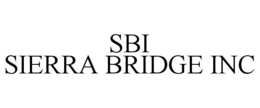 SBI SIERRA BRIDGE INC trademark