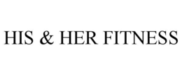 HIS & HER FITNESS trademark