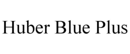 HUBER BLUE PLUS trademark