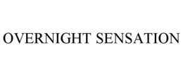 OVERNIGHT SENSATION trademark