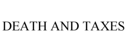 DEATH AND TAXES trademark