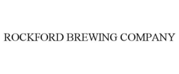 ROCKFORD BREWING COMPANY trademark