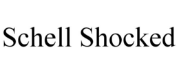 SCHELL SHOCKED trademark