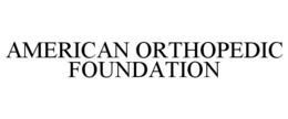 AMERICAN ORTHOPEDIC FOUNDATION trademark