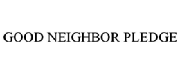 GOOD NEIGHBOR PLEDGE trademark