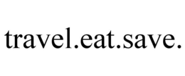 TRAVEL.EAT.SAVE. trademark