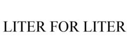 LITER FOR LITER trademark