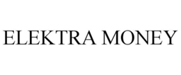 ELEKTRA MONEY trademark