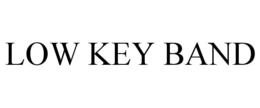 LOW KEY BAND trademark