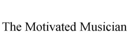 THE MOTIVATED MUSICIAN trademark