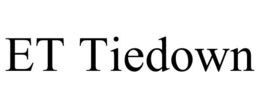 ET TIEDOWN trademark