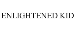 ENLIGHTENED KID trademark