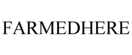 FARMEDHERE trademark