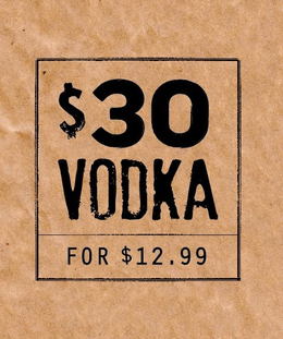 $30 VODKA FOR $12.99 trademark