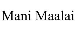 MANI MAALAI trademark
