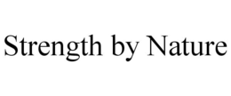 STRENGTH BY NATURE trademark