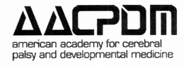 AACPDM AMERICAN ACADEMY FOR CEREBRAL PALSY AND DEVELOPMENTAL MEDICINE trademark