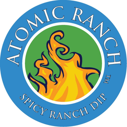 ATOMIC RANCH SPICY RANCH DIP trademark