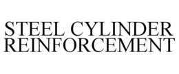 STEEL CYLINDER REINFORCEMENT trademark