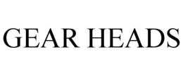 GEAR HEADS trademark