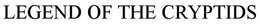 LEGEND OF THE CRYPTIDS trademark