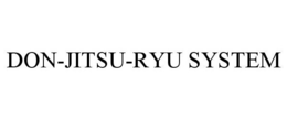 DON-JITSU-RYU SYSTEM trademark