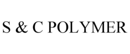 S & C POLYMER trademark
