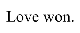 LOVE WON. trademark