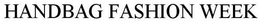 HANDBAG FASHION WEEK trademark