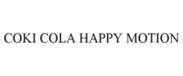 COKI COLA HAPPY MOTION trademark
