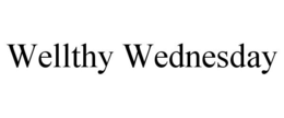 WELLTHY WEDNESDAY trademark