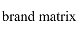 BRAND MATRIX trademark
