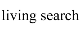 LIVING SEARCH trademark