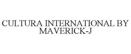 CULTURA INTERNATIONAL BY MAVERICK-J trademark