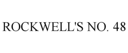 ROCKWELL'S NO. 48 trademark