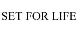 SET FOR LIFE trademark