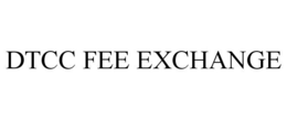 DTCC FEE EXCHANGE trademark