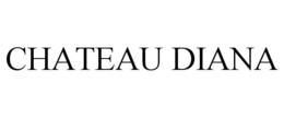 CHATEAU DIANA trademark