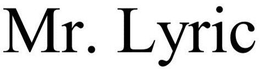 MR. LYRIC trademark